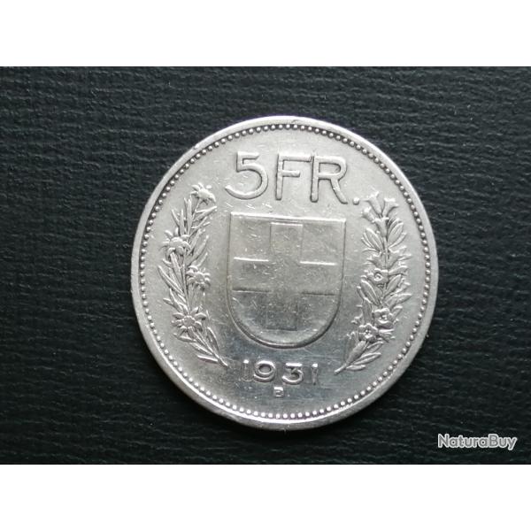 SUISSE - MONNAIE DE 5 FRANCS EN ARGENT DE 1931 B
