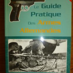 Le Guide Pratique des Armes Allemandes