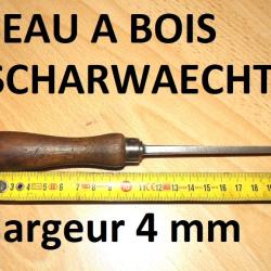 CISEAU A BOIS ARMURIER marque SCHARWAECHTER largeur 4 mm - VENDU PAR JEPERCUTE (D23B1128)