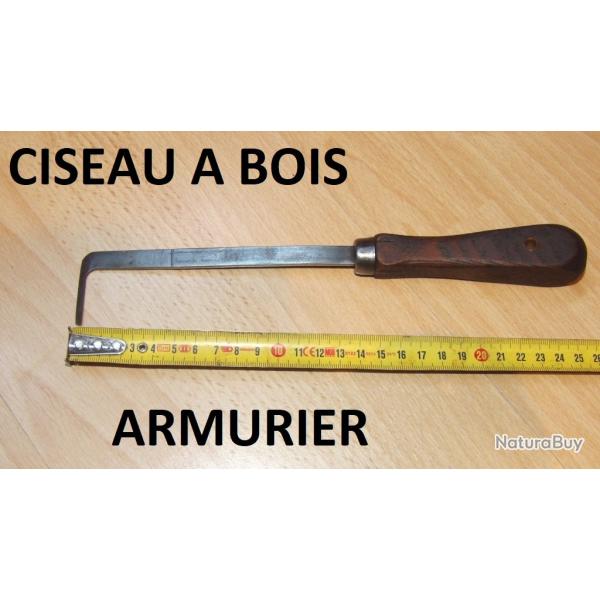 CISEAU A BOIS armurier - VENDU PAR JEPERCUTE (D23B1130)
