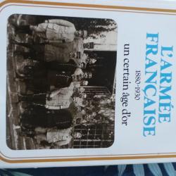 L'arm&eacute;e Francaise 1880/1930