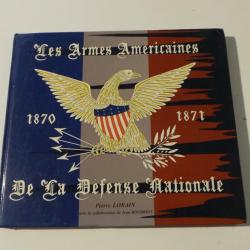 Les armes Am&eacute;ricaines de la d&eacute;fense nationale 1870 1871