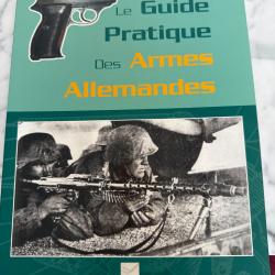 Le Guide Pratique des Armes Allemandes. Livre de Jean Huon .