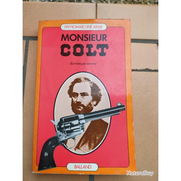 LIVRE MONSIEUR COLT UN HOMME UNE ARME AUTEUR DOMINIQUE VENNER