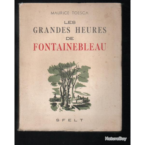 les grandes heures de fontainebleau de maurice toesca 1950