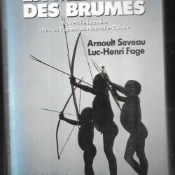 la m&eacute;moire des brumes travers&eacute;e interdite chez les papous de nouvelle guin&eacute;e par arnoult seveau