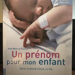 livre "Un pr&eacute;nom pour mon enfant" - Bien choisir pour la vie - Hachette 2004