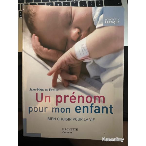 livre "Un pr�nom pour mon enfant" - Bien choisir pour la vie - Hachette 2004