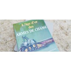 L'&Acirc;GE D'OR DES ARMES DE CHASSE.
