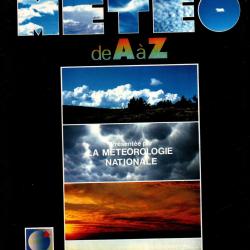 la m&eacute;t&eacute;o de a &agrave; z par la m&eacute;t&eacute;orologie nationale