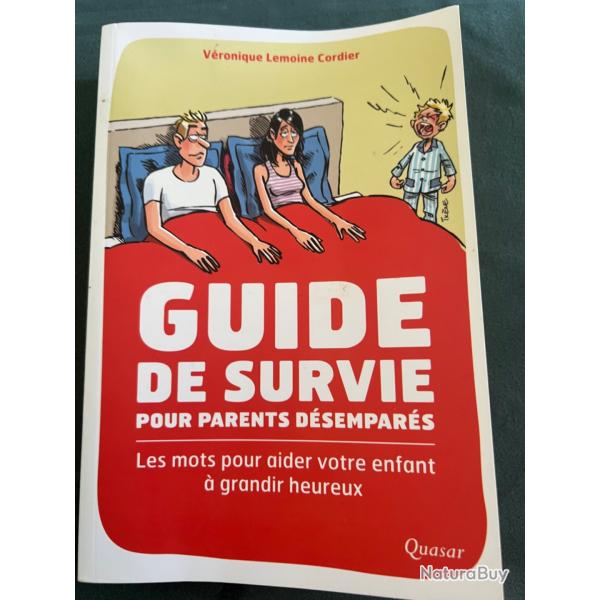 Guide de survie pour parents d�sempar�s, 2013, 320 pages, 0,500 kg