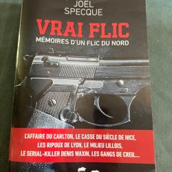1 x livre 'Vrai flic, m&eacute;moires d'un flic du Nord' de Jo&euml;l Specque, 2014, 274 pages