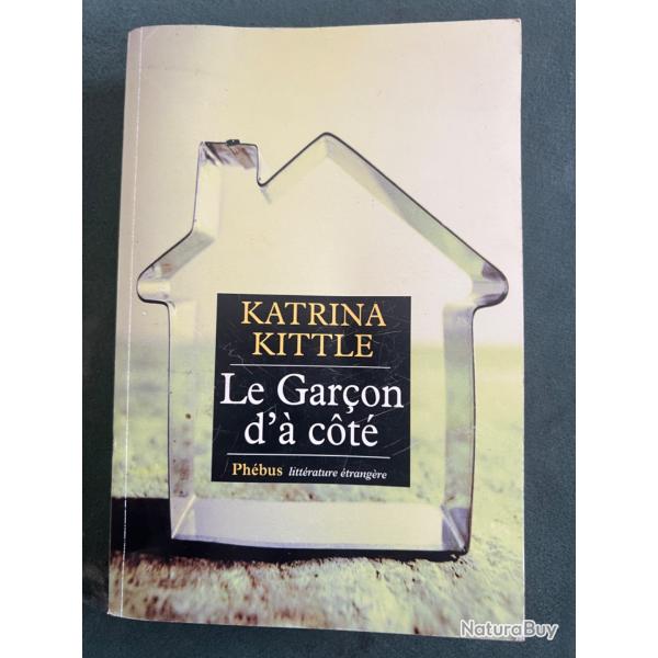 livre 'Le gar�on d'� cot�' de katrina Kittle,2005
