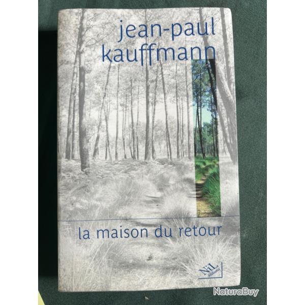 La maison du retour, Jean-Paul Kauffmann, NIL �ditions 2007