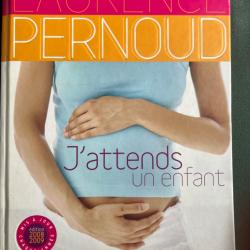 livre 'J'attends mon enfant', Laurence Pernoud, Horay &eacute;dition 2008-2009, 480 pages