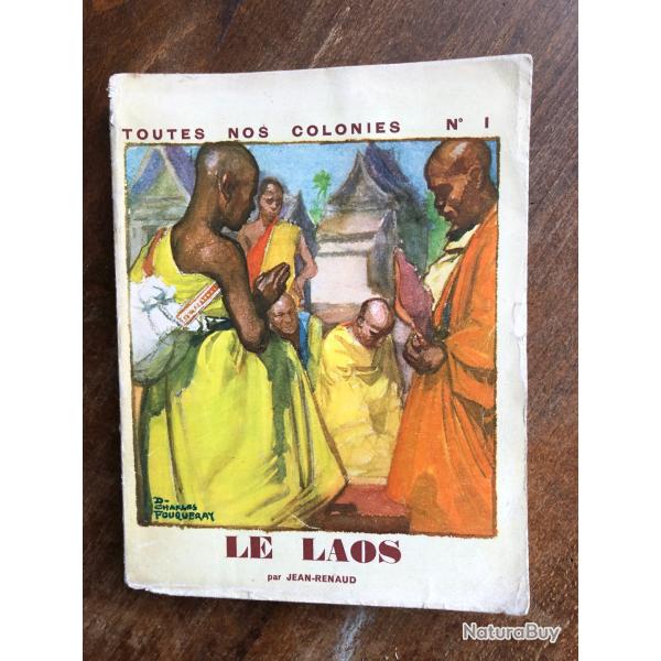 Le Laos, toutes nos colonies n�1, Jean Renaud - 1930 num�rot� EO