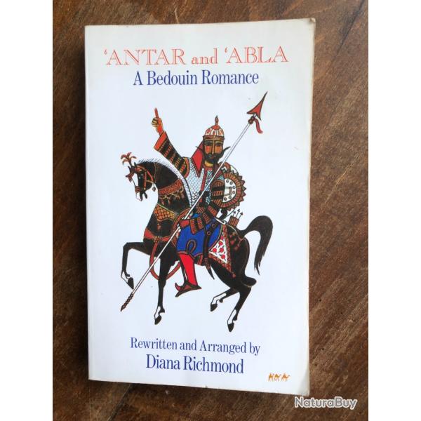 Antar and Abla, a bedouin romance, Diana Richmond - Quartet books 1978 Anglais