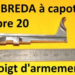 doigt d'armement calibre 20 fusil BREDA ANTARES ARGUS ARIES APOLLO - VENDU PAR JEPERCUTE (SW404)