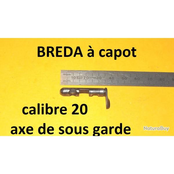 BREDA calibre 20 axe de sous garde BREDA ANTARES ARGUS ARIES APOLLO - VENDU PAR JEPERCUTE (SW405)