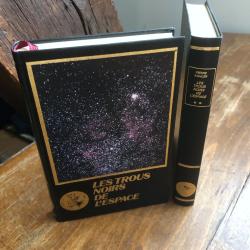 Les trous noirs de l'espace en 2 volumes, Pierre Kohler - &eacute;ditions Famot 1981