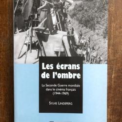 Les &eacute;crans de l'ombre, la seconde guerre mondiale dans le cin&eacute;ma fran&ccedil;ais 44-69