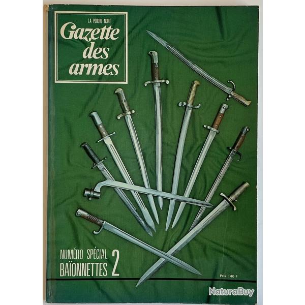 2 LIVRE Gazette des armes num�ro 2 sp�cial ba�onnettes. par Collectif 1975. In-4. Broch�.