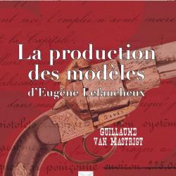 Eug&egrave;ne Lefaucheux, la production des mod&egrave;les.