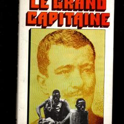 Le grand capitaine.conquete coloniale. tchad - niger , aof afrique noire