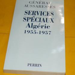 LIVRE : SERVICES SPECIAUX ALGERIE 1955-1957 PAR LE GENERAL AUSSARESSES , EDITION PERRIN DE 2001 , 19