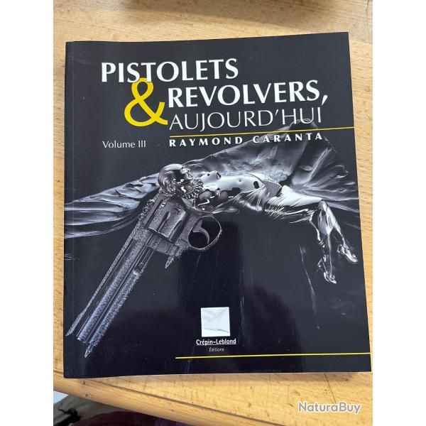 Pistolets et revolvers d'aujourd'hui vol 3