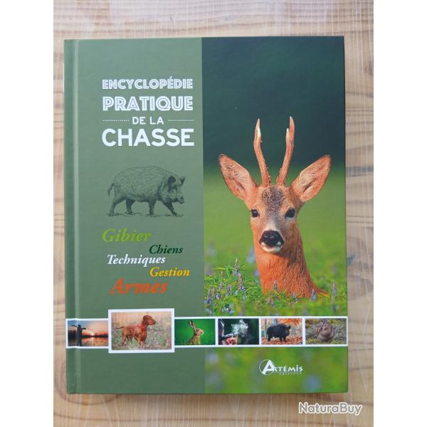 Encyclop�die pratique de la chasse (gibier, chiens, techniques, gestion, armes)