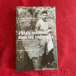 Livre, j'&eacute;tais m&eacute;decin dans les tranch&eacute;es