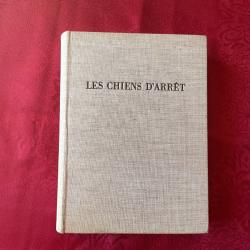 Livre , Les Chiens D'Arret de Jean Castaing