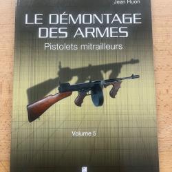 Le d&eacute;montage des armes, pistolets mitrailleurs