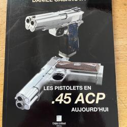 Les pistolets en 45 ACP aujourd'hui