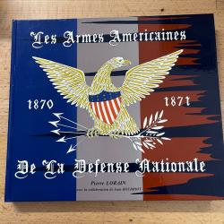 Les armes am&eacute;ricaines de la D&eacute;fense nationale 1870-1871