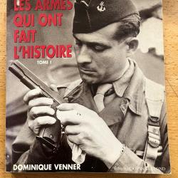 Les armes qui ont fait l'histoire, tome un