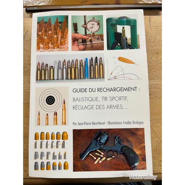 Guide du rechargement, balistique, tir sportif, r�glage des armes