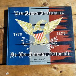 Livre " Les armes Am&eacute;ricaines de la d&eacute;fense Nationale"