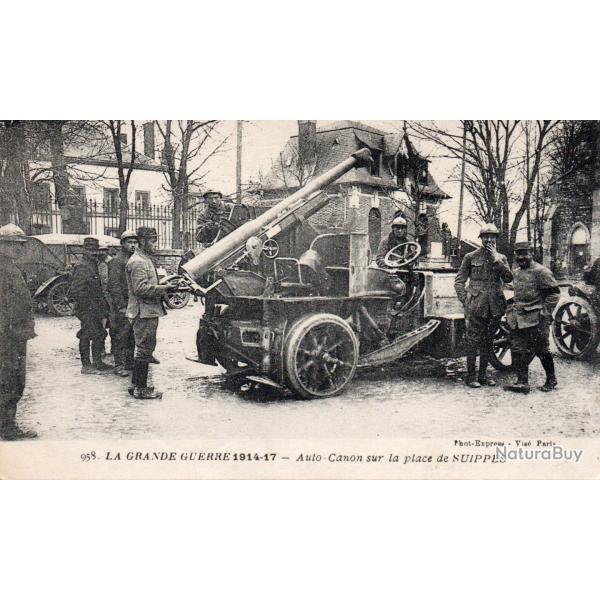 Carte Postale Ancienne - La Grande Guerre 1914-1917 - Auto-Canon sur la place -N�8316