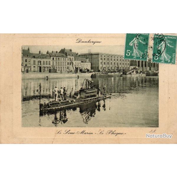 Carte Postale Ancienne Dunkerque Le Sous-Marin Le Phoque-N�8330