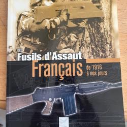 Les fusils d'assaut fran&ccedil;ais de 1916 &agrave; nos jours
