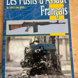 Les fusils d'assaut fran&ccedil;ais de 1916 &agrave; nos jours B