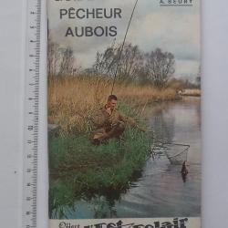 GUIDE DU PECHEUR de l'AUBE ann&eacute;es 80 (offert par l'EST-ECLAIR): Soci&eacute;t&eacute; de p&ecirc;che Publicit&eacute; d'&eacute;poque