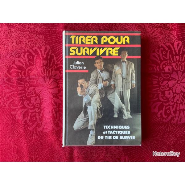 Livre Tirer Pour Survivre de Julien Claverie