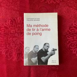 Livre Ma m&eacute;thode de tir &agrave; L'Arme de Poing de Philippe Devred