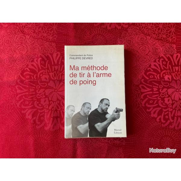 Livre Ma m�thode de tir � L'Arme de Poing de Philippe Devred