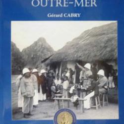OUVRAGE - LA GENDARMERIE OUTRE MER