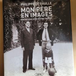 Mon P&egrave;re en Images - Philippe De GAULLE - Livre NEUF