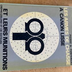 Les armes de chasse &agrave; canon, lisse et leurs munitions